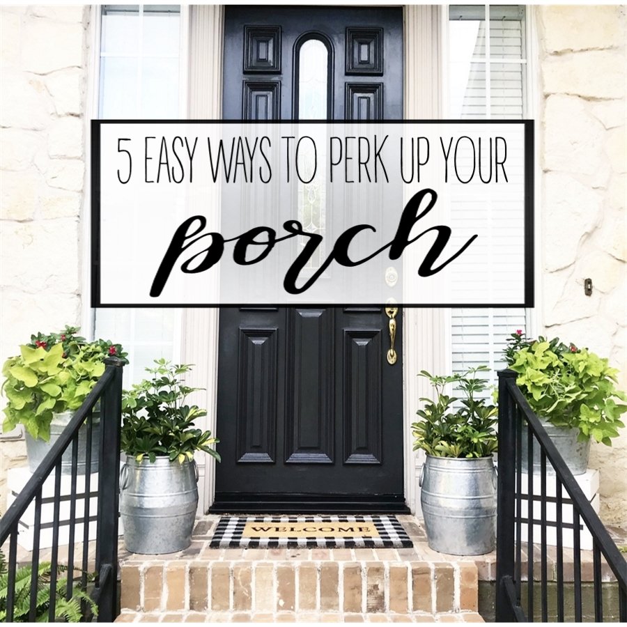 five easy ways to perk up your porch 